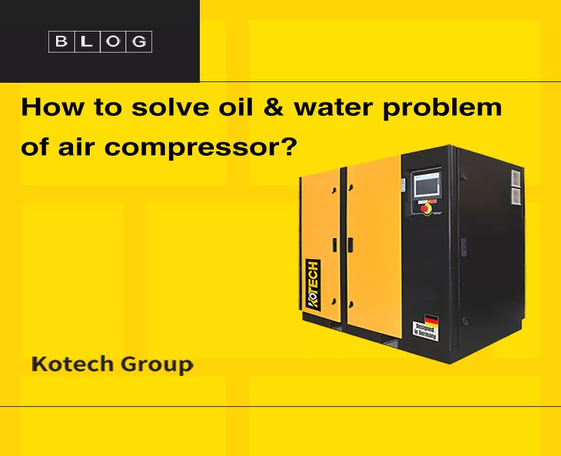 How to solve oil & water problem of air compressor?